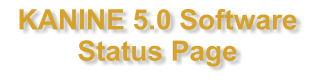KANINE 5.0 Software Status Page