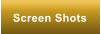 Screen Shots