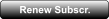 Renew Subscr.